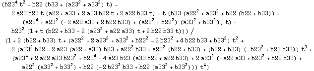 (b23^4 t^2 + b22 (b33 + (a23^2 + a33^2) t) - 2 a23 b23 t (a22 + a33 + 2 a33 b22 t + 2 a22 b33  ... 22 a33 + b23^2 + b22 b33) + a22^2 (a33^2 + b33^2) + b22 (-2 b23^2 b33 + b22 (a33^2 + b33^2))) t^4)